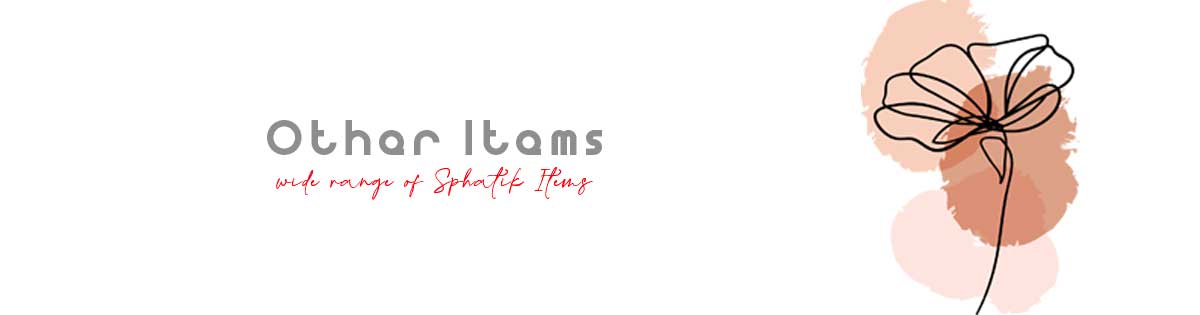Other Sphatik Items Other Sphatik Items