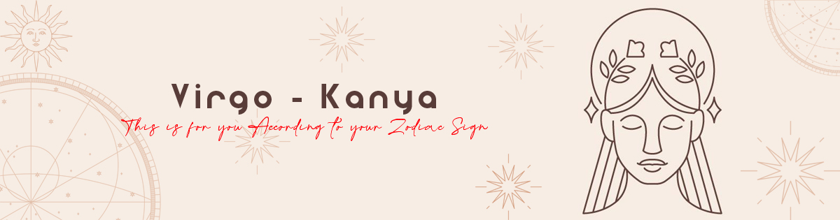 Virgo - Kanya Virgo - Kanya